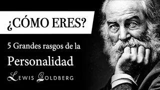 ¿CÓMO ERES? - Psicología de los 5 GRANDES RASGOS de la PERSONALIDAD (Lewis Goldberg)