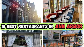 Top 10 Best Restaurants to Eat in Ann Arbor, MI