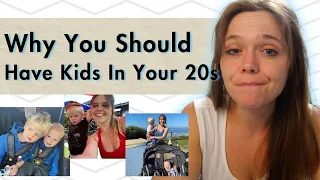 This Is Why You Should Have Kids In Your 20s