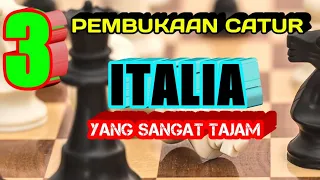 3 PEMBUKAAN CATUR ITALIA || Italian Opening|| yang Sangat TAJAM dan Agresif #pembukaancatur