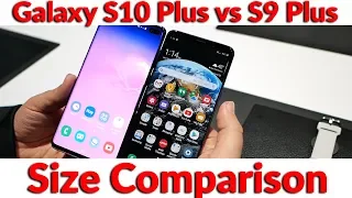 Samsung Galaxy S10 Plus vs Galaxy S9 Plus Side by Side Size Comparison