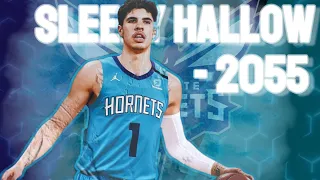 LaMelo Ball🏆 | Sleepy Hallow - 2055