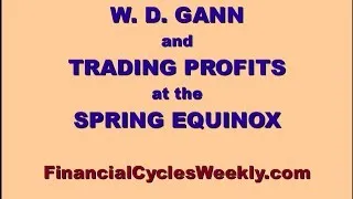 W. D. Gann and Trading Profits at the Spring Equinox