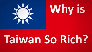 Why Is Taiwan So Rich?