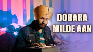 garry sandhu - dobara milde aan |garry sandhu  | latest punjabi songs 2019