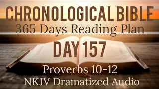 Day 157 - One Year Chronological Daily Bible Reading Plan - NKJV Dramatized Audio Version - June 6