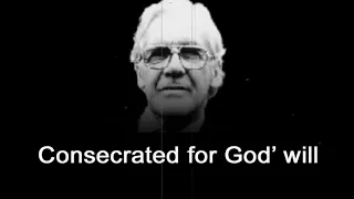 Leonard Ravenhill - Consecrated for God's will