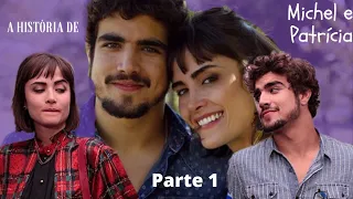 A história de Patrícia e Michel parte 1