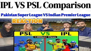 IPL VS PSL Comparison | Pakistan Super League VS Indian Premier League |@SpicyReactionpk