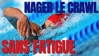 NAGER LE CRAWL SANS ÊTRE FATIGUÉ