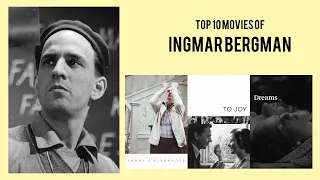 Ingmar Bergman Top 10 Movies of Ingmar Bergman| Best 10 Movies of Ingmar Bergman