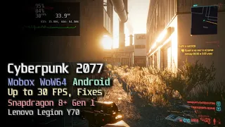 Cyberpunk 2077 on Android (Up to 30 FPS, Mobox WoW64, Snapdragon 8+ Gen 1, Turnip VKD3D)