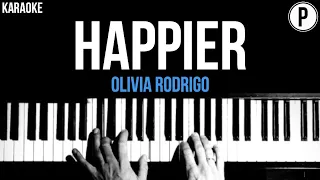 Olivia Rodrigo - Happier Karaoke Slower Acoustic Piano Cover Lyrics