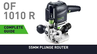 Complete guide to OF 1010R 55mm Plunge Router