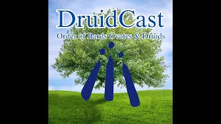 DruidCast - A Druid Podcast Episode 203