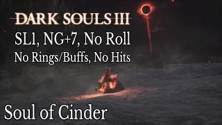 DS3 SL1 NG+7 No Roll/Rings: Soul of Cinder