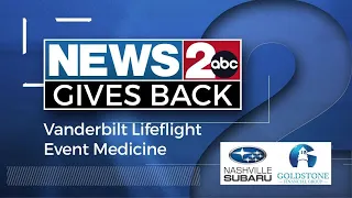 News 2 Gives Back: Vanderbilt LifeFlight