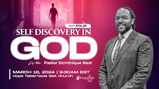 Self Discovery In God: Part 4 | Hope Tabernacle SDA Church