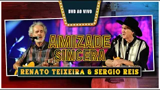 Renato Teixeira & Sérgio Reis (DVD Ao Vivo) - Amizade Sincera