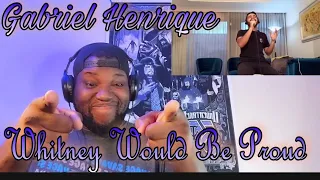 Gabriel Henrique | I Will Always Love You | Reaction | Whitney Would Be So Happy