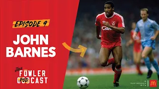 John Barnes on Liverpool culture shock & what really went on at Celtic | The Robbie Fowler Podcast