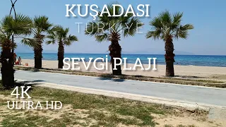 KUŞADASI SEVGİ  PLAJI 4K ULTRA HD