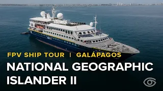 National Geographic Islander II FPV Ship Tour | Galápagos Islands | Lindblad Expeditions