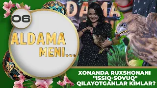 Aldama Meni 6-son Xonanda Ruxshonani "issiq-sovuq" qilayotganlar kimlar? (10.06.2023)