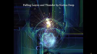 Falling Leaves and Thunder by Noctua Deep