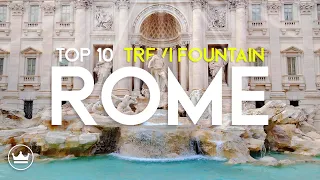 The Top 10 BEST Reasons To Visit The Trevi Fountain in Rome, Italy (2024)