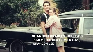 Shannon Bradley-Colleary remembers her former Love, Brandon Lee