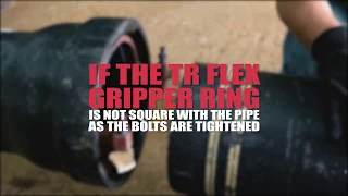 U.S. Pipe: 4" - 20"  TR FLEX Gripper Ring Installation