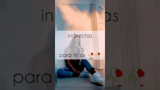 indirectas para tu ex 🤪😏