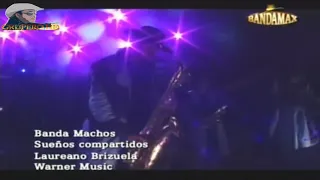 Banda Machos - Sueños Compartidos (Video Oficial) Bandamax🤠(2007)