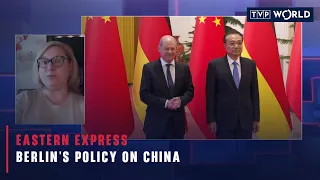 Berlin's Policy on China | Eastern Express | TVP World
