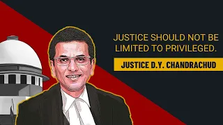 Justice D.Y. Chandrachud: "Access to Justice for all" | Justice should not be limited to privileged.