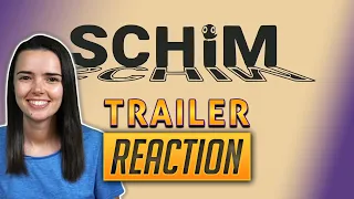 SCHiM - TRAILER REACTION!