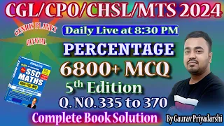 Percentage || Class 13 || 6800+ Pinnacle Book || By Priyadarshi Sir.