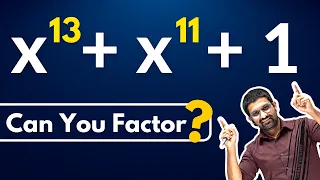Can You Factor This Wonderful Expression? | Factorise x^13+x^11+1 | Aman Malik Sir