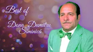 BEST OF Dona Dumitru Siminică 💫 | Cele mai frumoase piese de muzică lăutărească