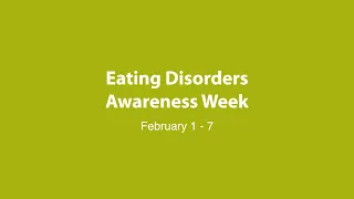 Eating Disorders Awareness Week at Ontario Shores