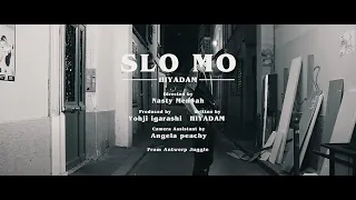 HIYADAM - Slo Mo【Official Video】