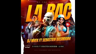 Dj Nivek ft Sébastien - LA BAC