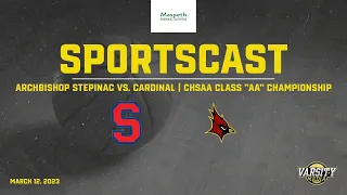 SPORTSCAST | Archbishop Stepinac vs. Cardinal Hayes | CHSAA AA  Basketball Championship