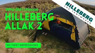 Why did I choose the Hilleberg Allak 2 | My First Impressions | Hilleberg the Tentmaker
