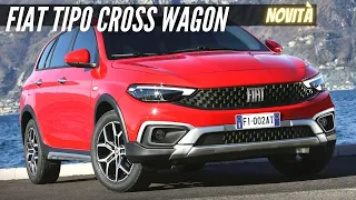 Nuova FIAT Tipo Cross Station Wagon 2022: Esterni, Interni e Motori