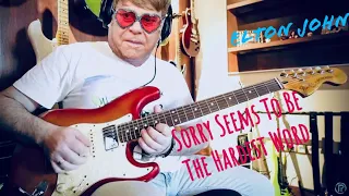 Sorry Seems To Be The Hardest Word (Joke guitar solo cover)