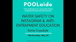 POOLaide Webinar: Water Safety on Instagram & Anti-Entrapment Education