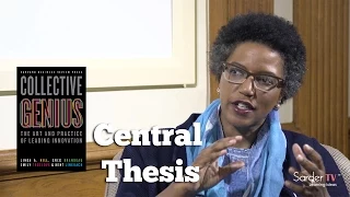 What is the central thesis of Collective Genius? by Linda Hill, Author of Collective Genius