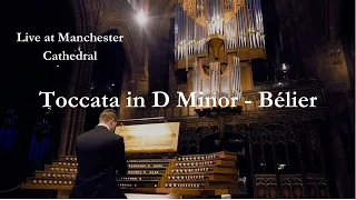 Toccata in D Minor - Bélier (live at Manchester Cathedral)